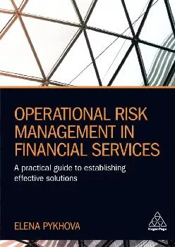 (DOWNLOAD)-Operational Risk Management in Financial Services: A Practical Guide to Establishing