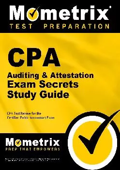(EBOOK)-CPA Auditing & Attestation Exam Secrets Study Guide: CPA Test Review for the Certified