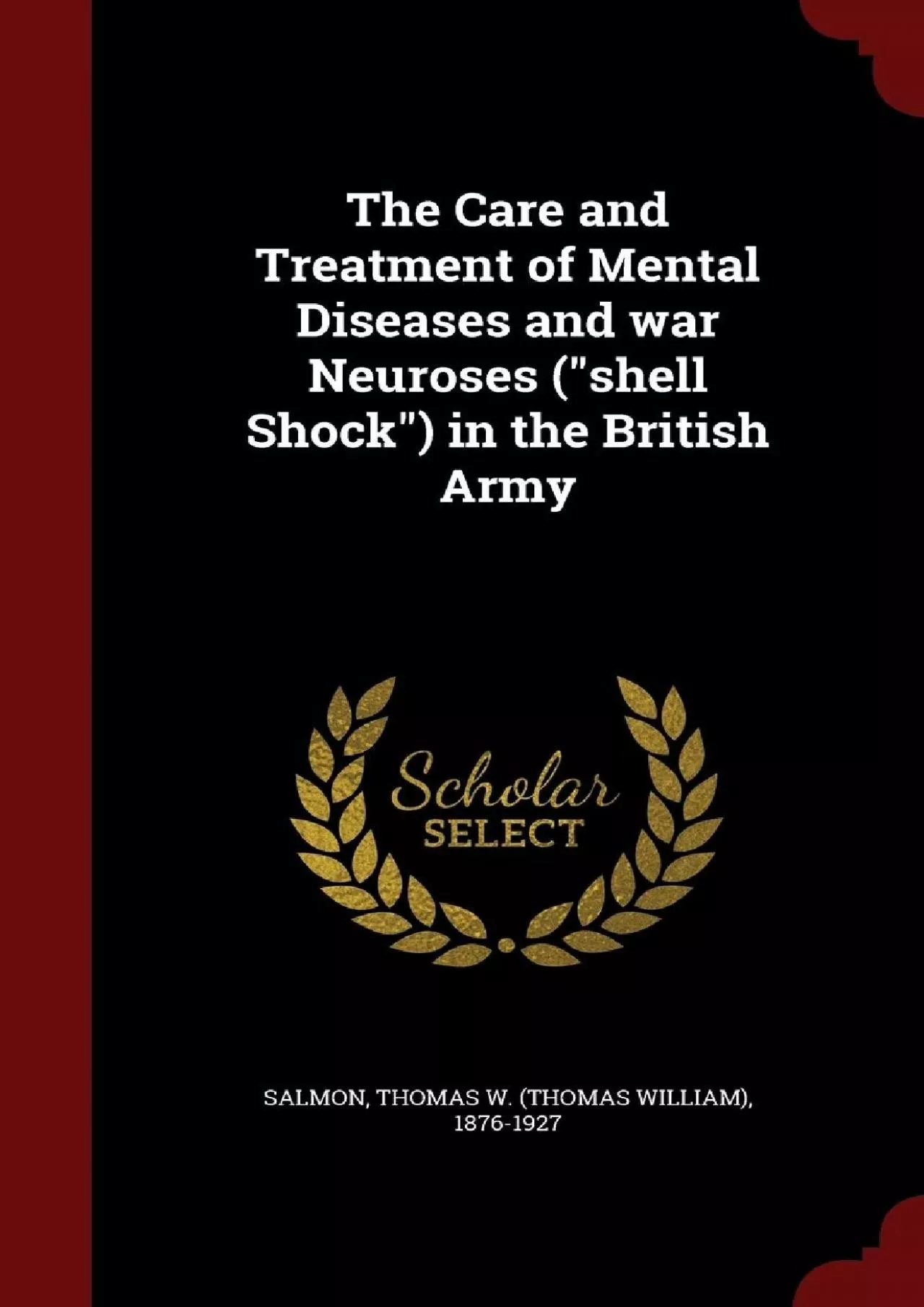 (BOOK)-The Care and Treatment of Mental Diseases and war Neuroses (shell Shock) in the