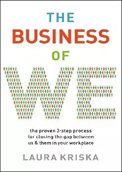 (BOOS)-The Business of We: The Proven Three-Step Process for Closing the Gap Between Us