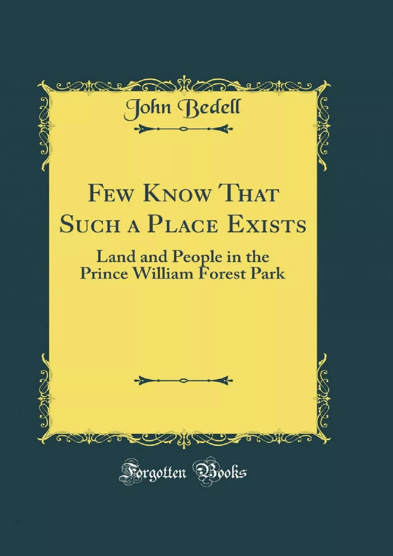 PDF-(DOWNLOAD)-Few Know That Such a Place Exists: Land and People in the Prince William Forest