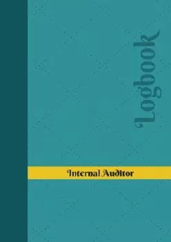 (DOWNLOAD)-Internal Auditor Log: Logbook, Journal - 102 pages, 5 x 8 inches (Unique Logbooks/Record Books)