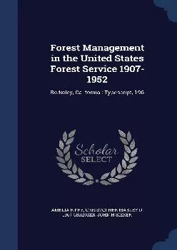 (BOOS)-Forest Management in the United States Forest Service 1907-1952: Berkeley, California: