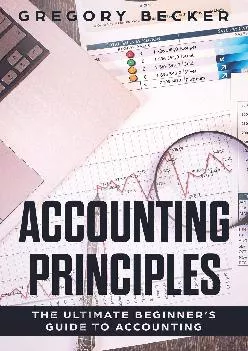 (READ)-Accounting Principles: The Ultimate Beginner’s Guide to Accounting