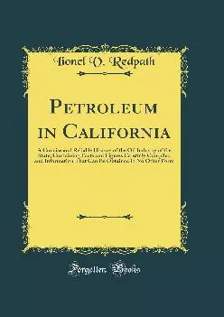 (BOOK)-Petroleum in California: A Concise and Reliable History of the Oil Industry of the State Containing Facts and Figures Car...