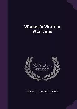 (BOOK)-Women\'s Work in War Time