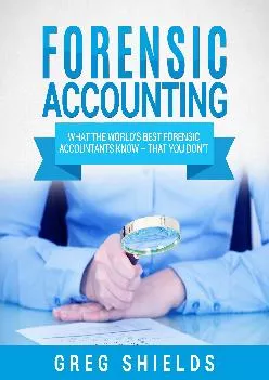 (BOOK)-Forensic Accounting: What the World\'s Best Forensic Accountants Know - That You Don\'t