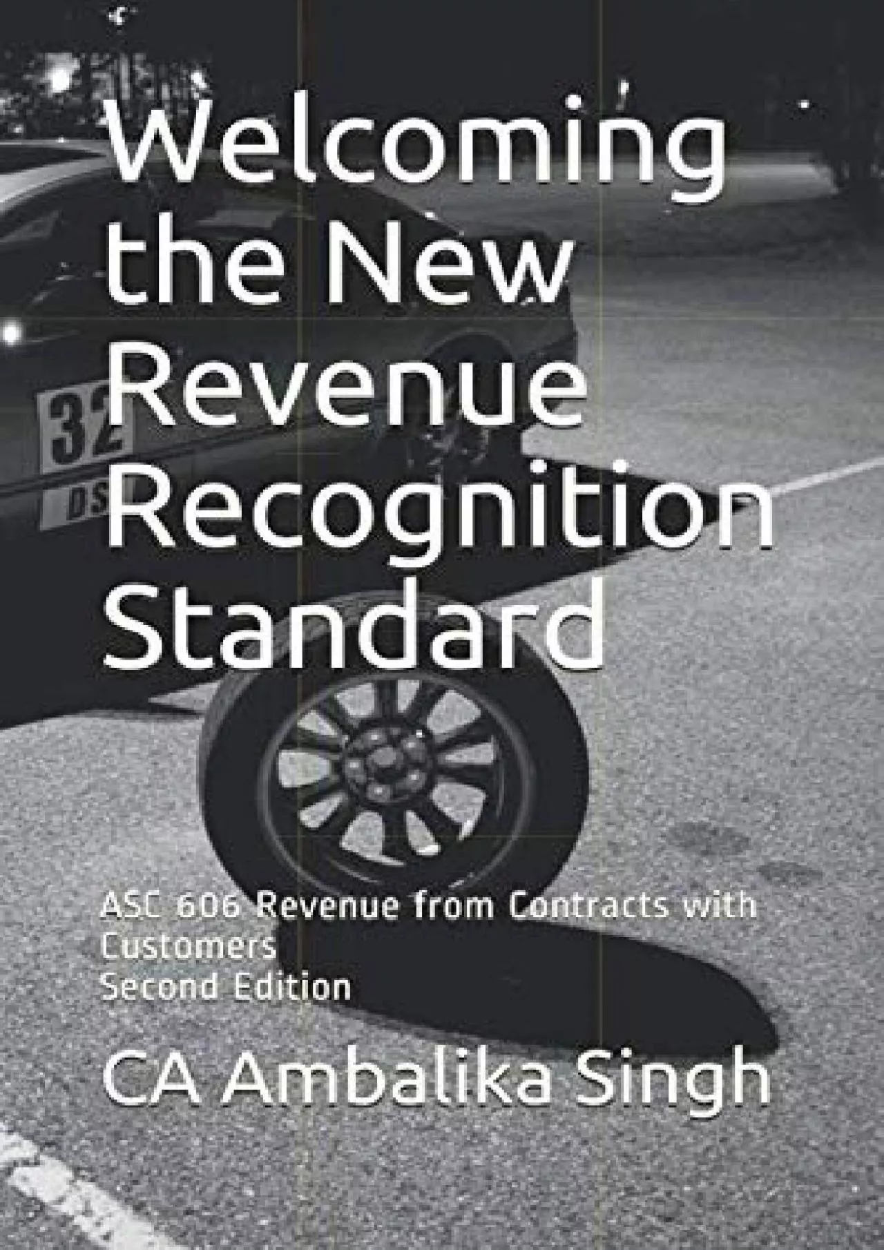 (DOWNLOAD)-Welcoming the New Revenue Recognition Standard: ASC 606 Revenue from Contracts