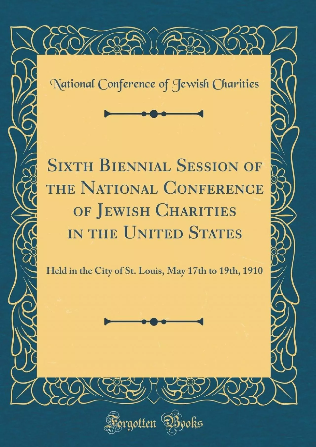 (READ)-Sixth Biennial Session of the National Conference of Jewish Charities in the United