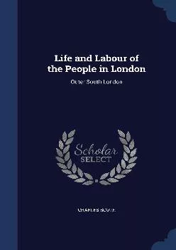 (DOWNLOAD)-Life and Labour of the People in London: Outer South London