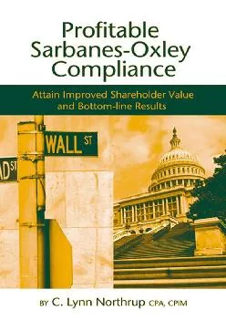 (BOOK)-Profitable Sarbanes-Oxley Compliance: Attain Improved Shareholder Value and Bottom-line