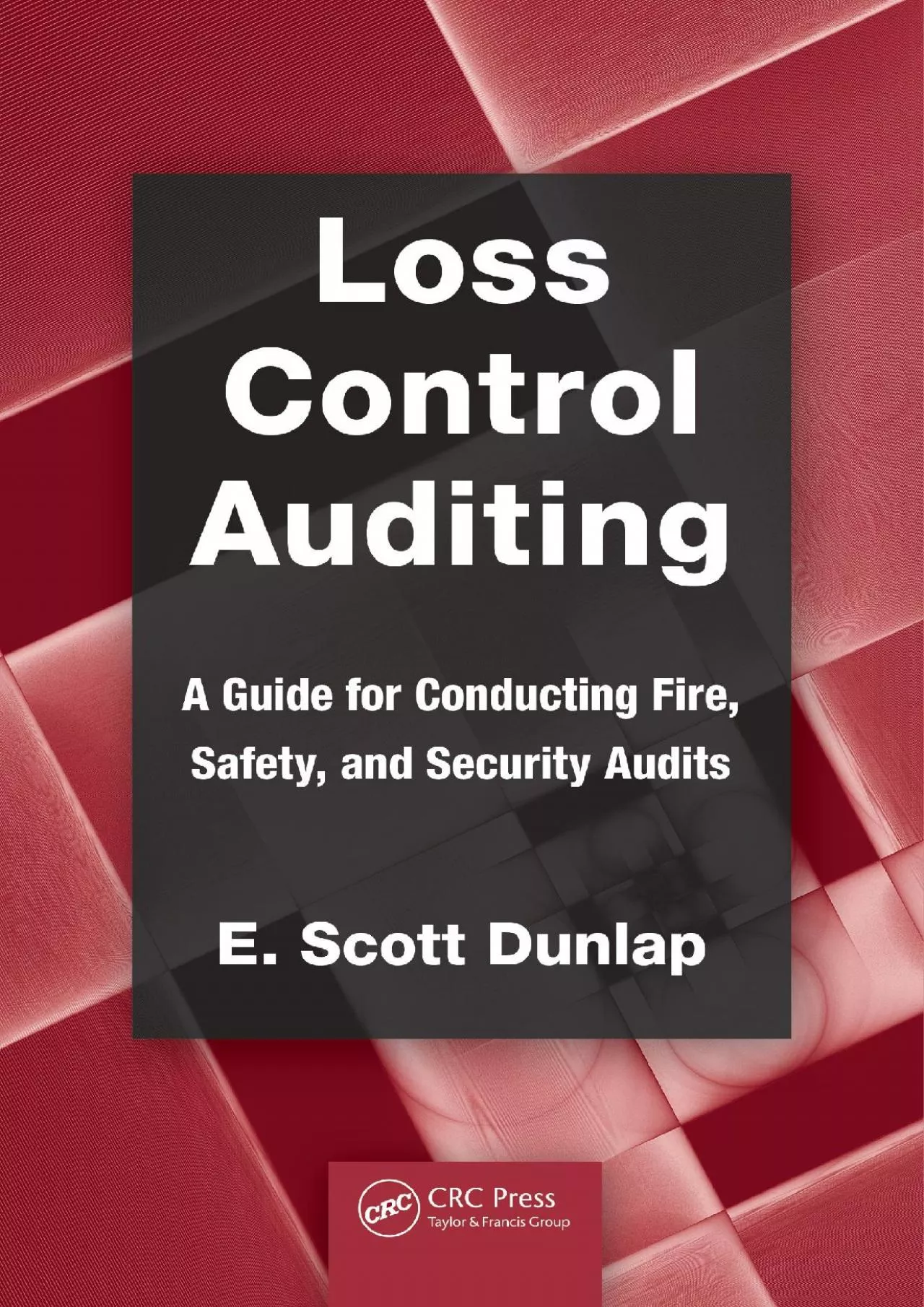 PDF-(DOWNLOAD)-Loss Control Auditing: A Guide for Conducting Fire, Safety, and Security Audits