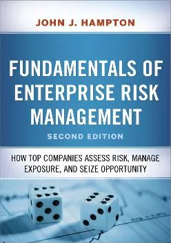 (DOWNLOAD)-Fundamentals of Enterprise Risk Management: How Top Companies Assess Risk, Manage Exposure, and Seize Opportunity