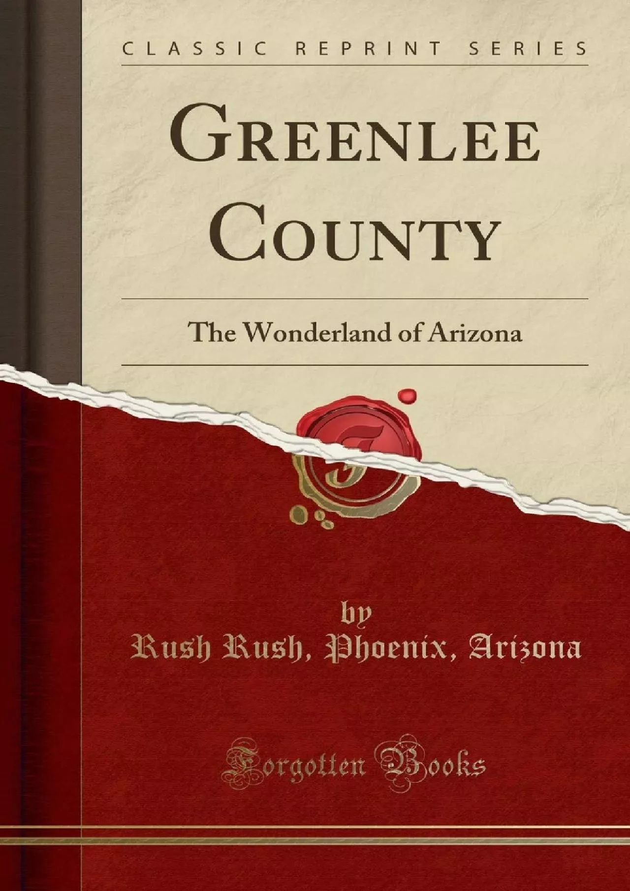 (BOOK)-Greenlee County: The Wonderland of Arizona (Classic Reprint)