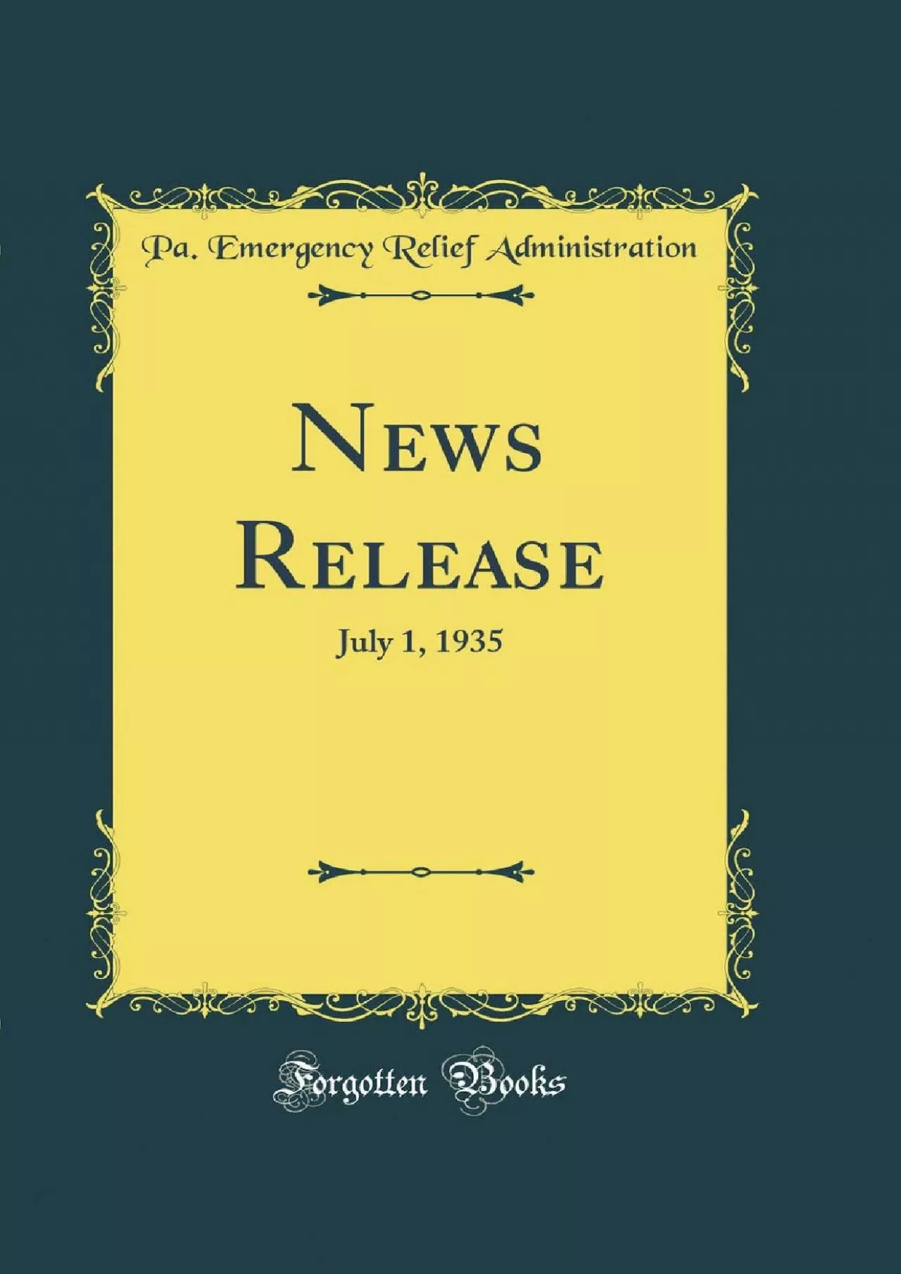 (BOOS)-News Release: July 1, 1935 (Classic Reprint)