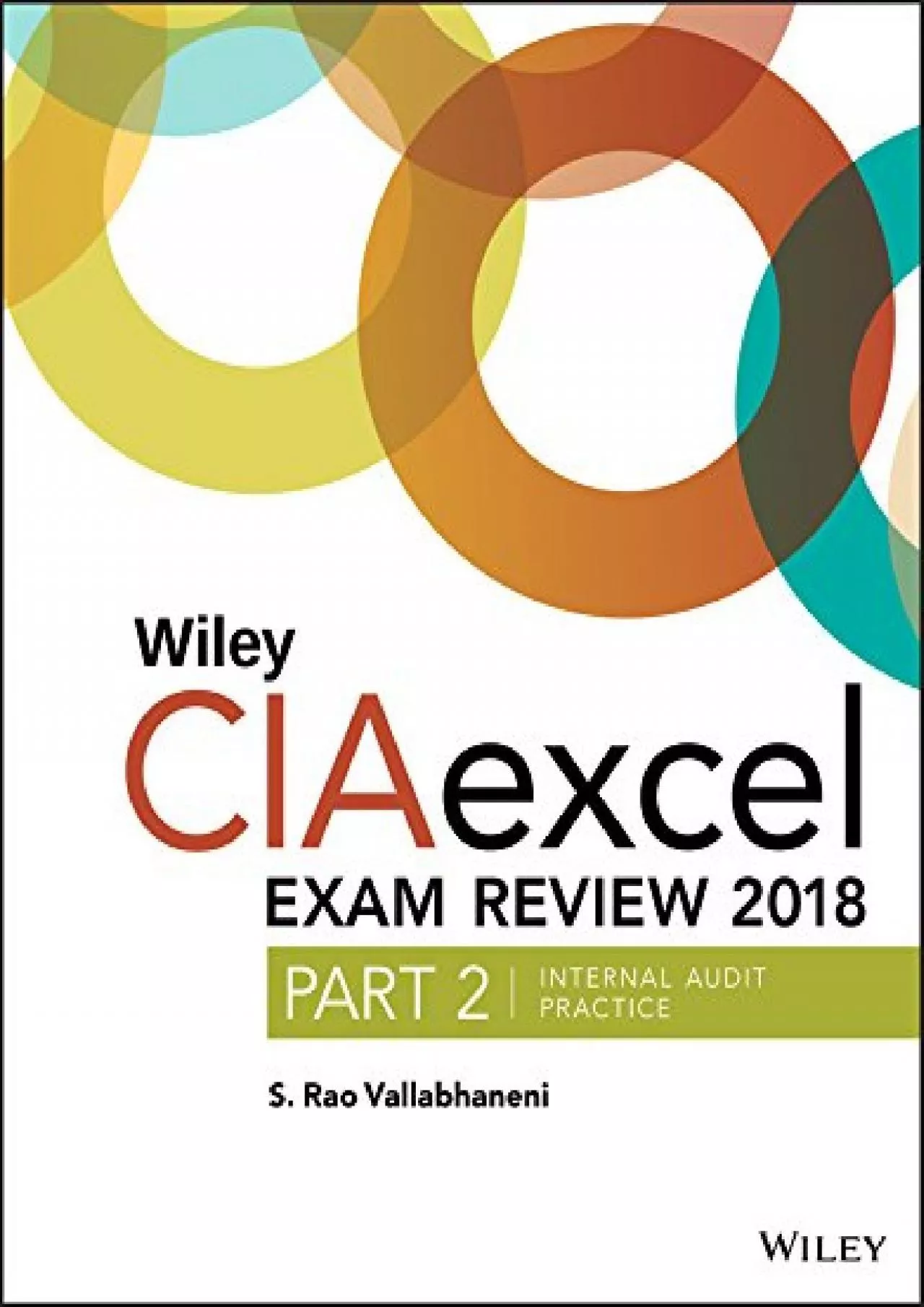 (BOOS)-Wiley CIAexcel Exam Review 2018, Part 2: Internal Audit Practice (Wiley Cia Exam