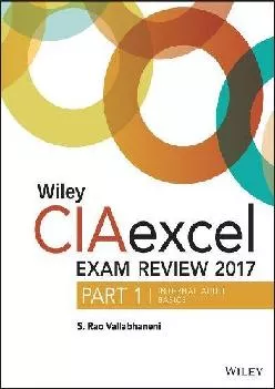 (DOWNLOAD)-Wiley CIAexcel Exam Review 2017, Part 1: Internal Audit Basics (Wiley CIA Exam Review Series)