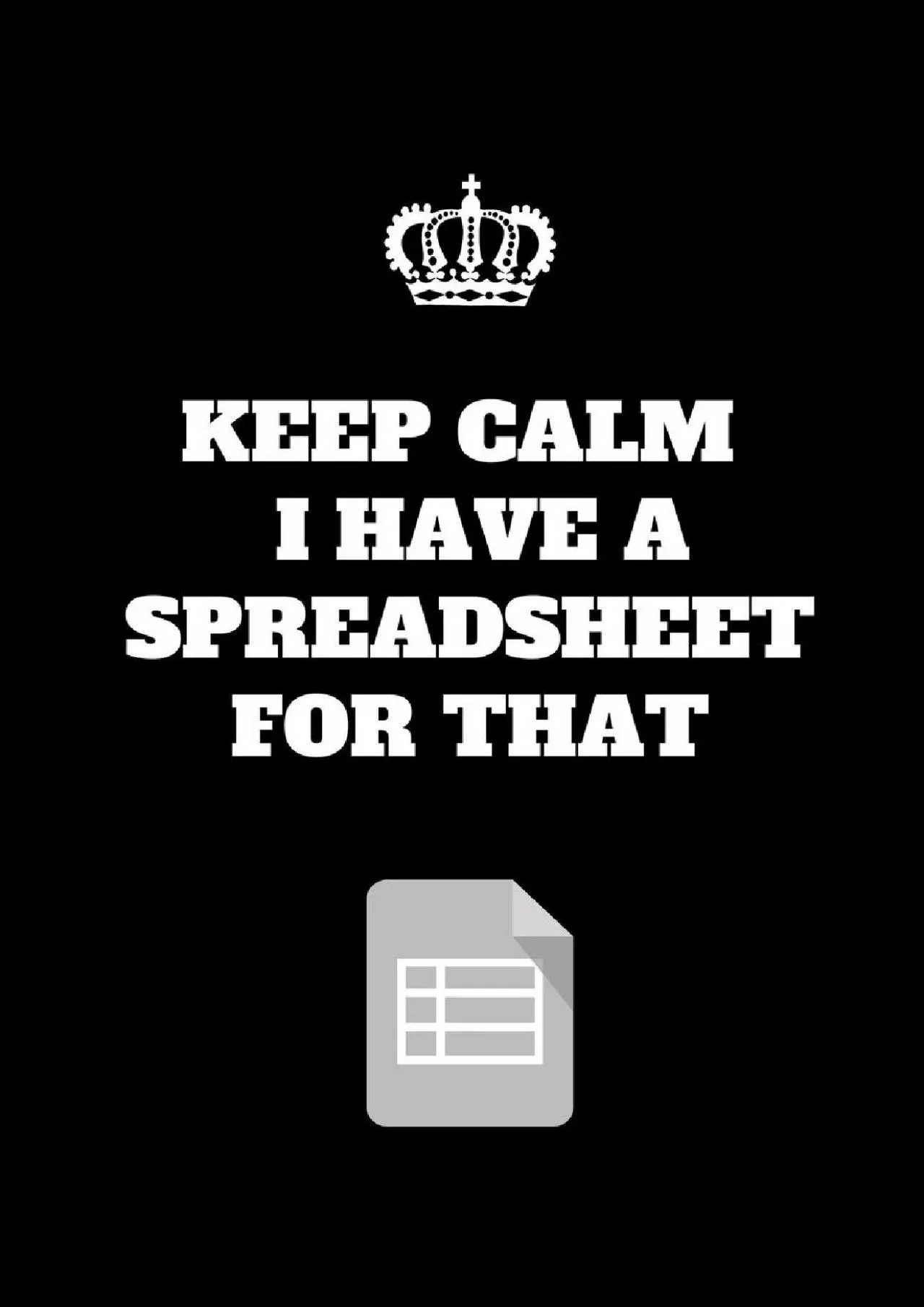 (BOOS)-Keep Calm I\'ve Got A Spreadsheet For That: Funny Accountant Gag Gift, Coworker