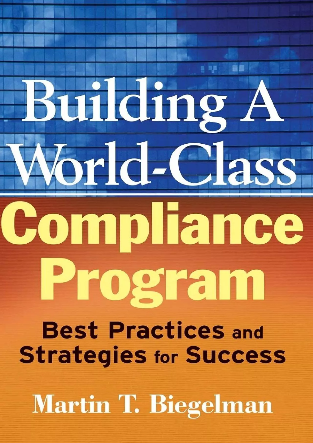 (BOOS)-Building a World-Class Compliance Program: Best Practices and Strategies for Success