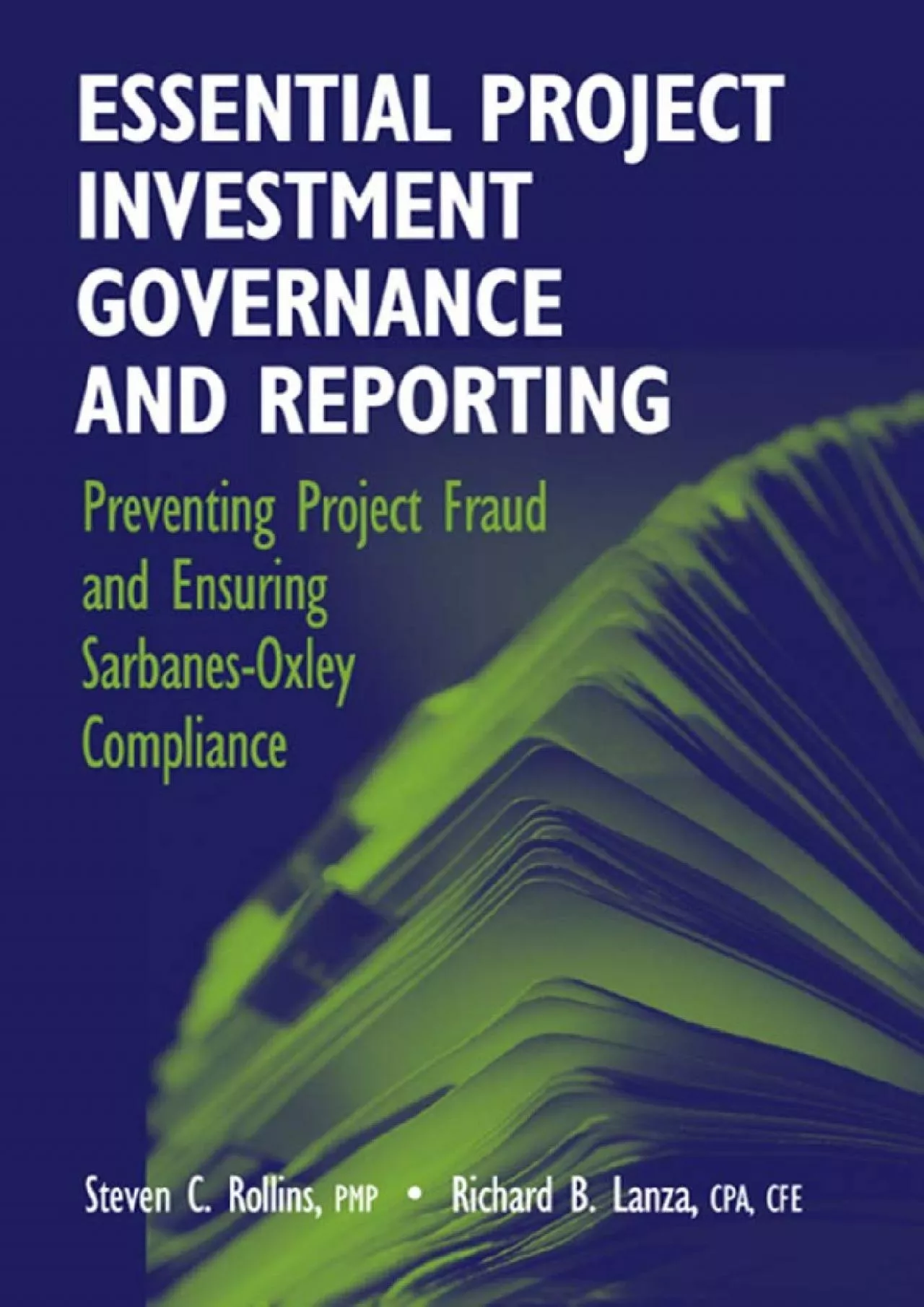 (DOWNLOAD)-Essential Project Investment Governance and Reporting: Preventing Project Fraud