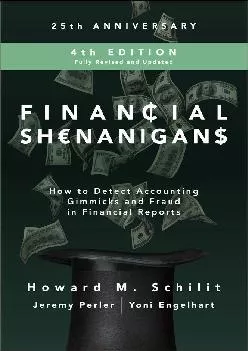 (DOWNLOAD)-Financial Shenanigans, Fourth Edition: How to Detect Accounting Gimmicks and