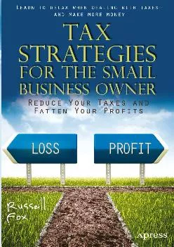 (BOOK)-Tax Strategies for the Small Business Owner: Reduce Your Taxes and Fatten Your Profits