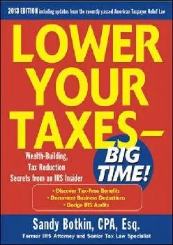 (DOWNLOAD)-Lower Your Taxes Big Time 2013-2014 5/E
