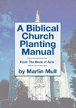 (BOOK)-A Biblical Church Planting Manual: From the Book of Acts