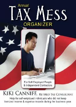 (BOOS)-Annual Tax Mess Organizer For Self-Employed People & Independent Contractors: Help