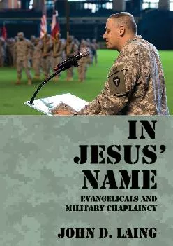 (READ)-In Jesus\' Name: Evangelicals and Military Chaplaincy