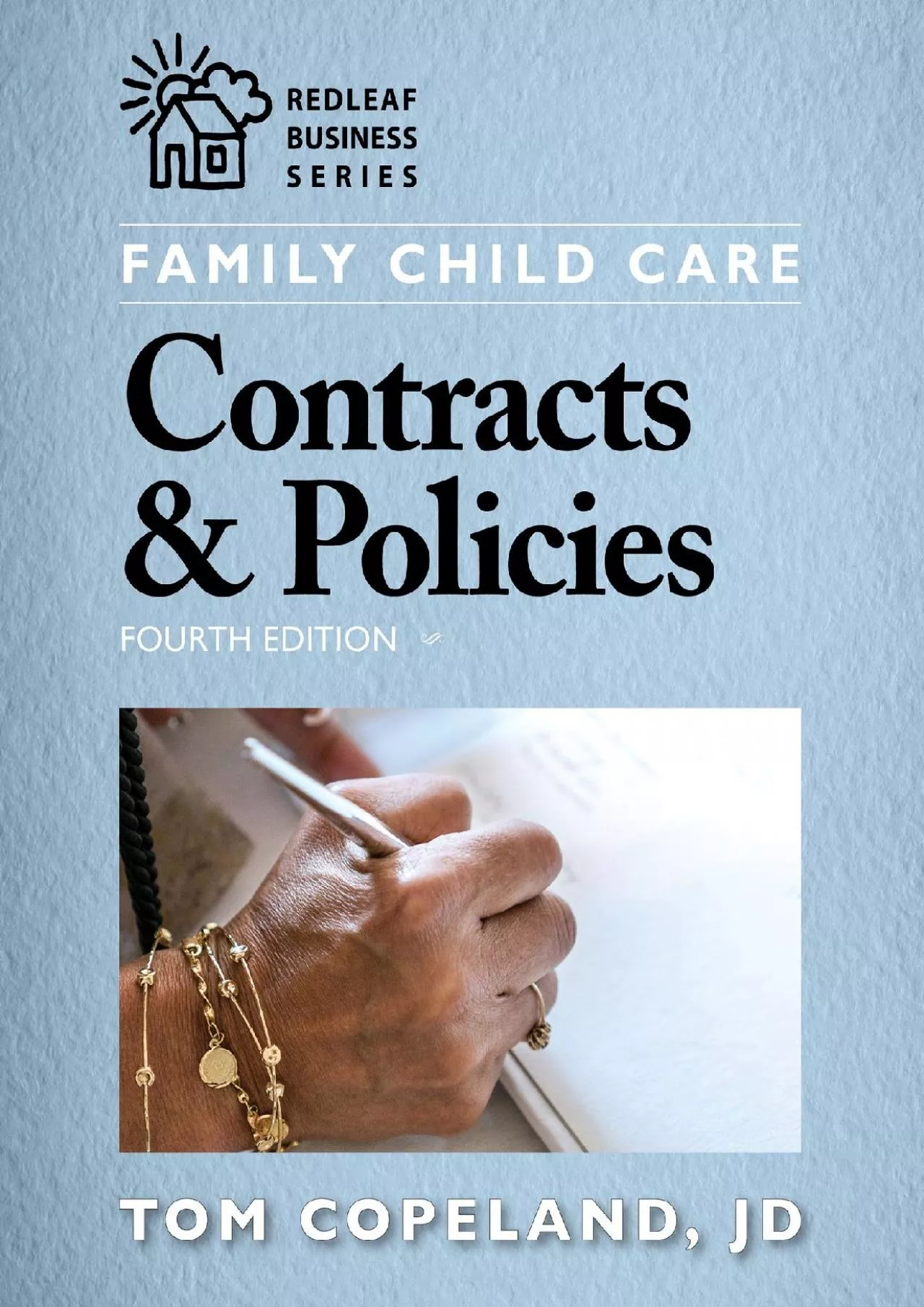 (BOOS)-Family Child Care Contracts & Policies, Fourth Edition (Redleaf Press Business