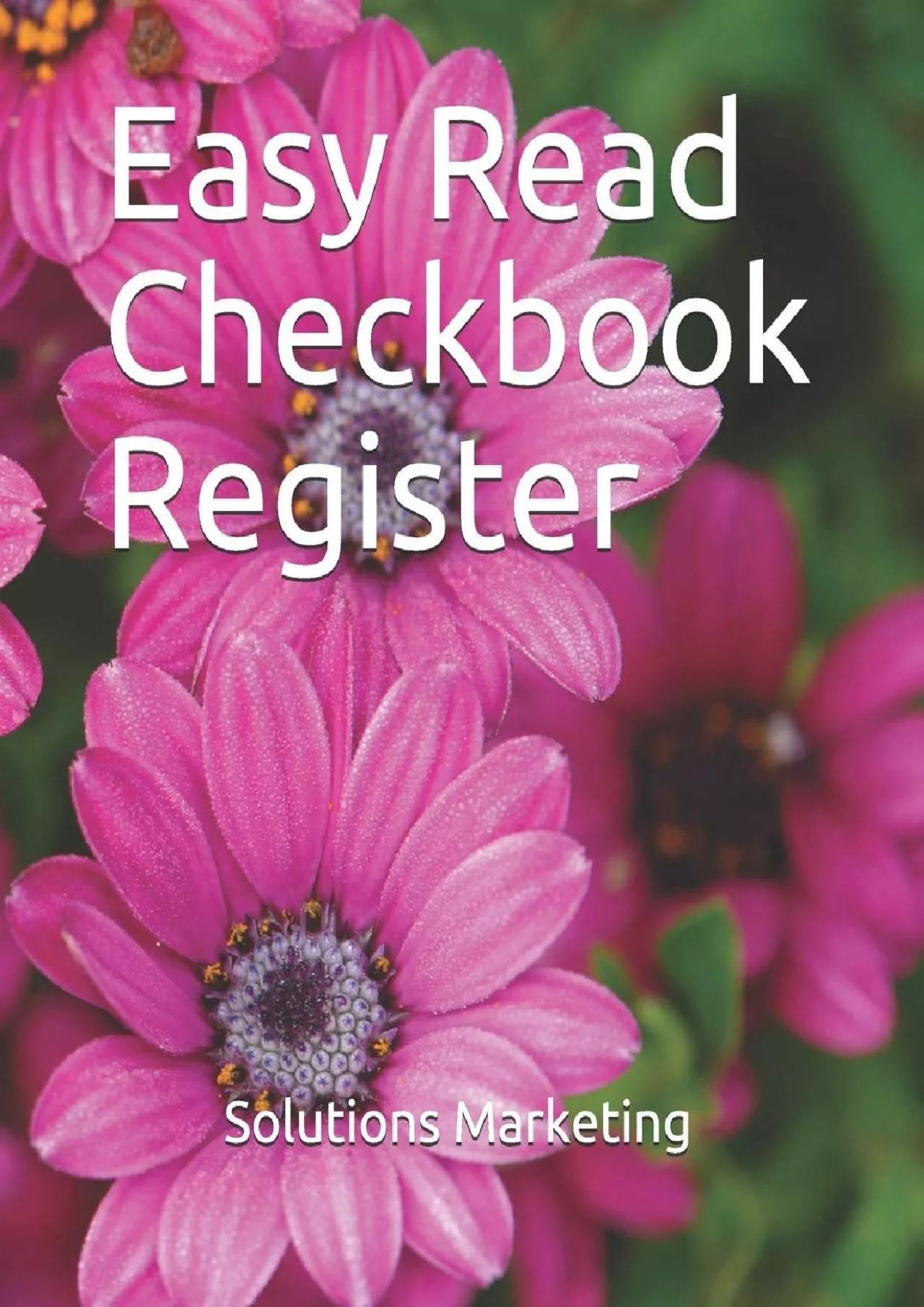 (READ)-Easy Read Checkbook Register: 7 Column Checking and Debit Transaction Register,