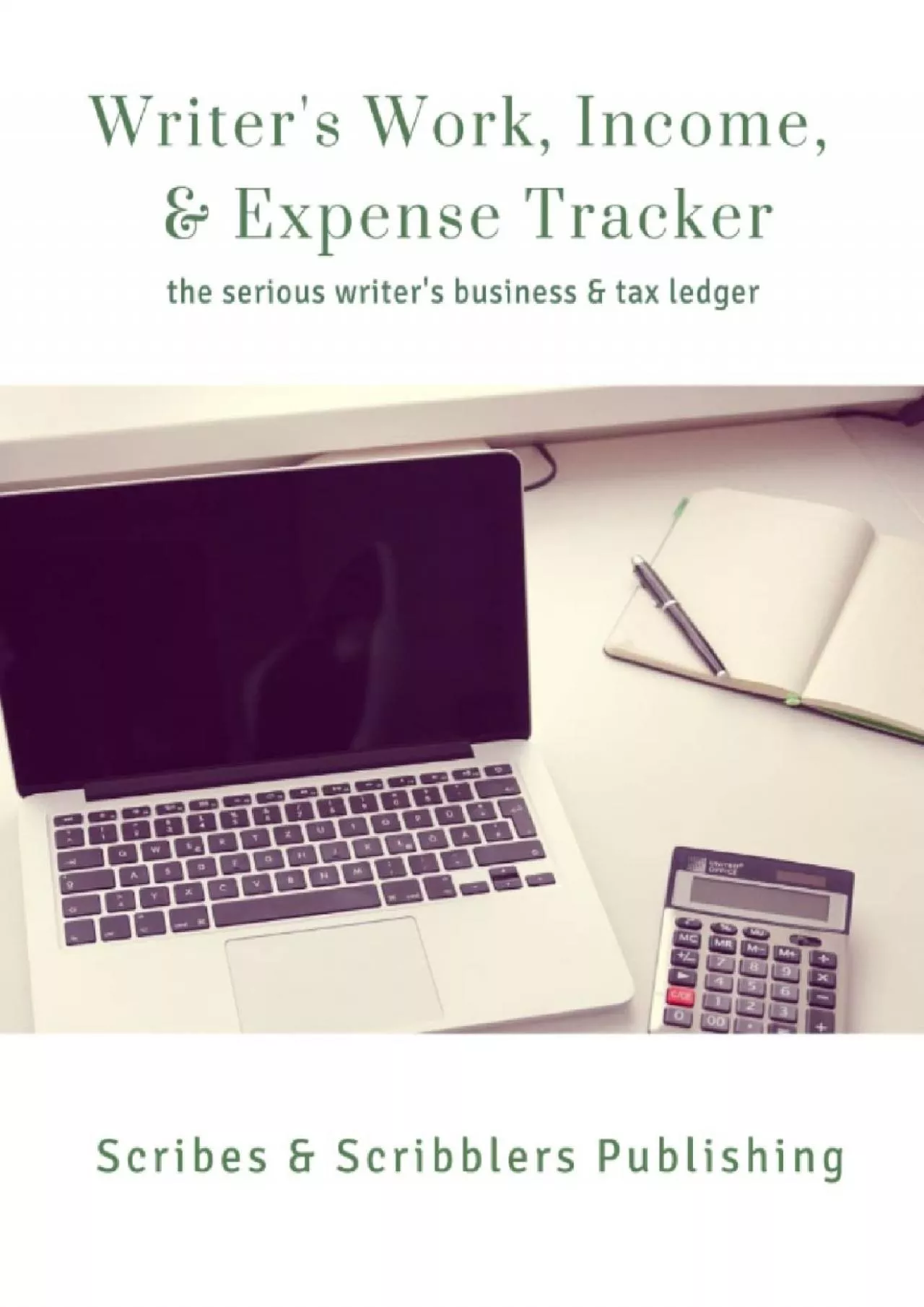 (BOOK)-Writer\'s Work, Income, & Expense Tracker: the serious writer\'s business and tax
