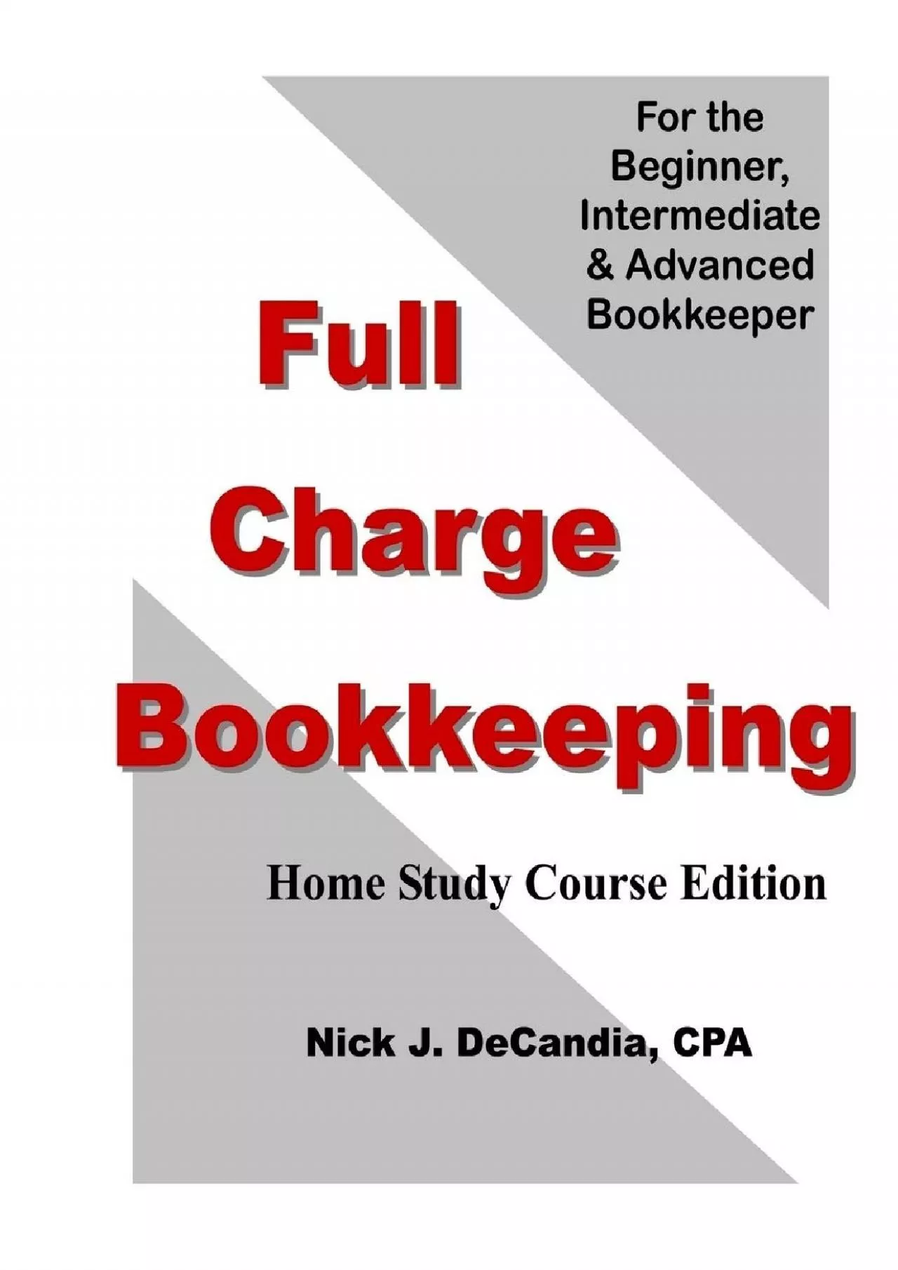 (BOOK)-Full Charge Bookkeeping, HOME STUDY COURSE EDITION: For the Beginner, Intermediate