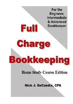 (BOOK)-Full Charge Bookkeeping, HOME STUDY COURSE EDITION: For the Beginner, Intermediate & Advanced Bookkeeper