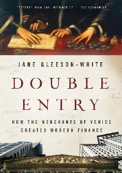 (READ)-Double Entry: How the Merchants of Venice Created Modern Finance