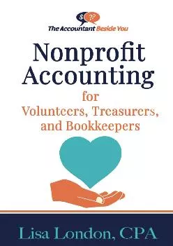 (EBOOK)-Nonprofit Accounting for Volunteers, Treasurers, and Bookkeepers (Accountant Beside You)