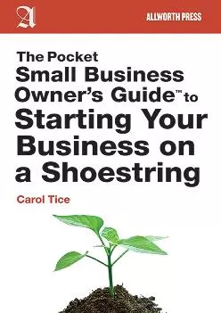 (BOOK)-The Pocket Small Business Owner\'s Guide to Starting Your Business on a Shoestring (Pocket Small Business Owner\'s Guides)