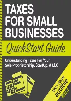 (EBOOK)-Taxes for Small Businesses QuickStart Guide - Understanding Taxes for Your Sole Proprietorship, Startup, & LLC