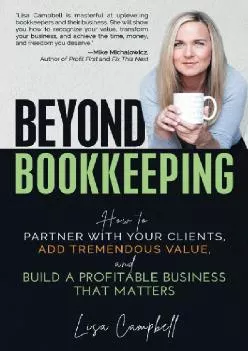 (BOOS)-Beyond Bookkeeping: How to Partner with Your Clients, Add Tremendous Value, and