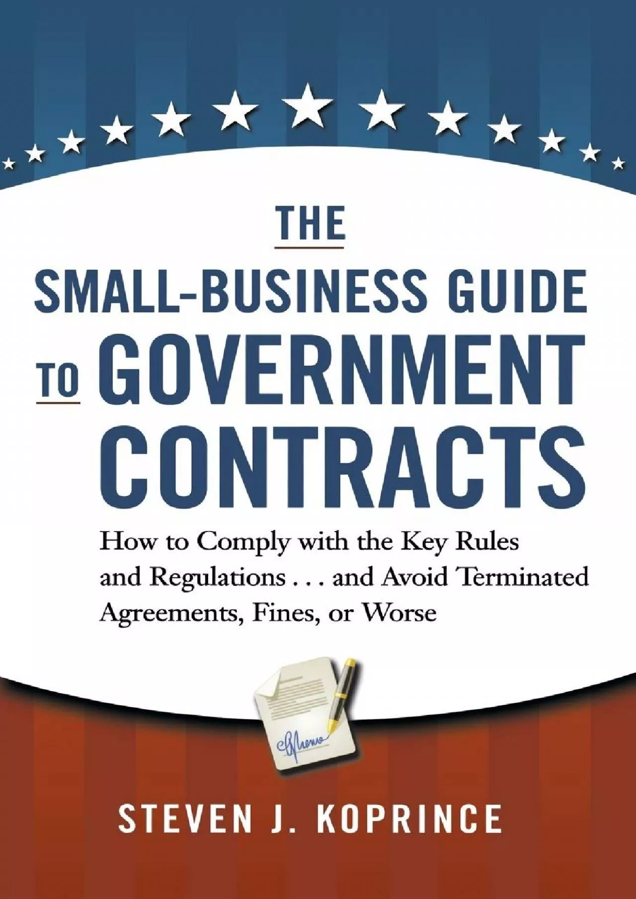 (BOOK)-The Small-Business Guide to Government Contracts: How to Comply with the Key Rules