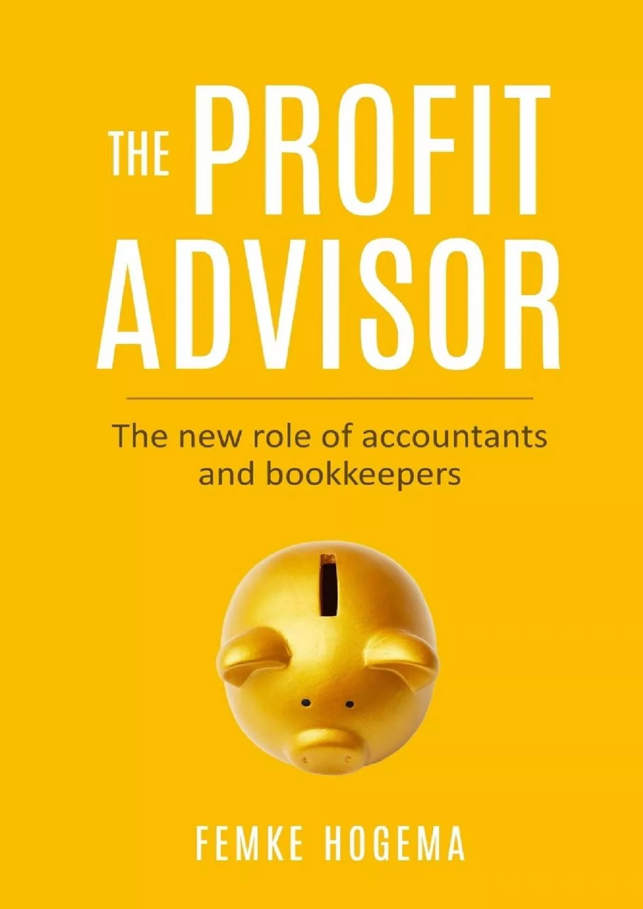 PDF-(DOWNLOAD)-The Profit Advisor: The new role of accountants and bookkeepers