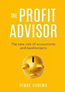 (DOWNLOAD)-The Profit Advisor: The new role of accountants and bookkeepers