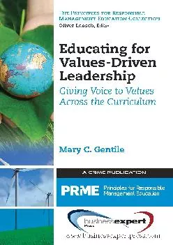 (BOOK)-Educating for Values-Driven Leadership: Giving Voice to Values Across the Curriculum