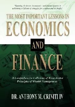 (EBOOK)-The Most Important Lessons in Economics and Finance: A Comprehensive Collection of Time-Tested Principles of Wealth Manage...