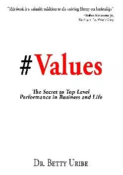 (READ)-#Values: The Secret to Top Level Performance in Business and Life