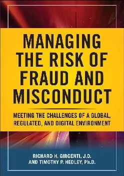 (DOWNLOAD)-Managing the Risk of Fraud and Misconduct: Meeting the Challenges of a Global, Regulated and Digital Environment
