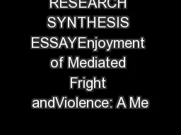 RESEARCH SYNTHESIS ESSAYEnjoyment of Mediated Fright andViolence: A Me