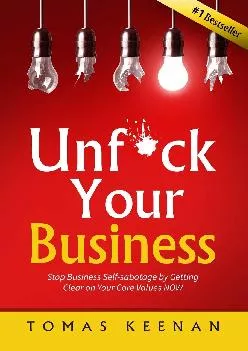 (DOWNLOAD)-Unf*ck Your Business: Stop Business Self-Sabotage by Getting Clear on Your