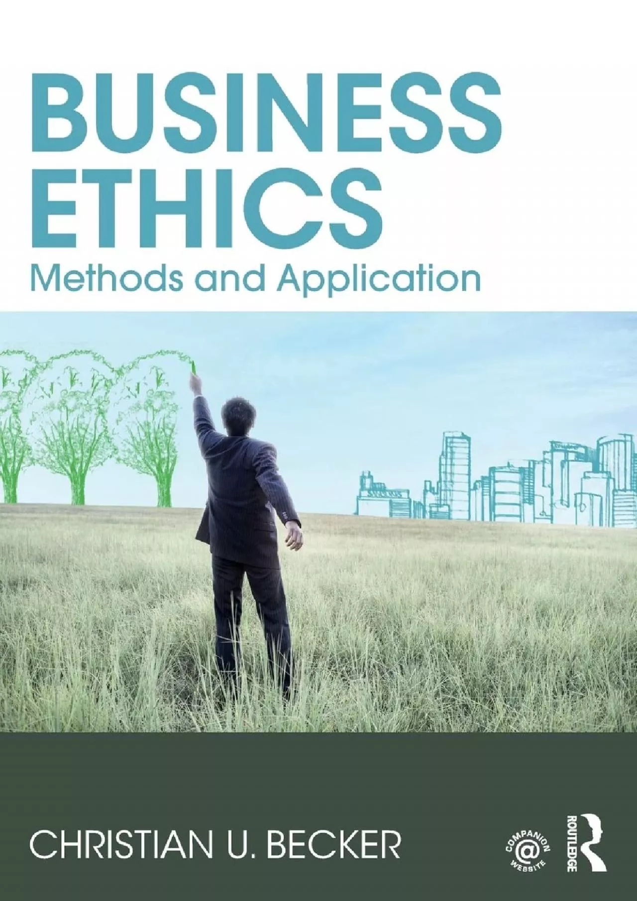 (BOOK)-Business Ethics: Methods and Application